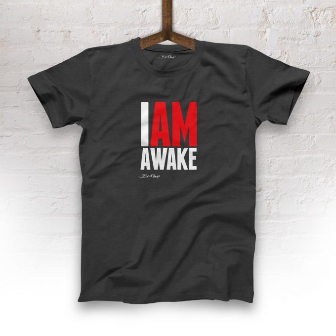 I Am Awake T-Shirt – Burnt Soup Clothing